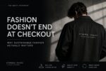 Fashion Doesn’t End at Checkout